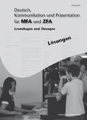 Deutsch, Kommunikation und Präsentation für MFA und ZFA - Lösungen: Grundlagen und Übungen