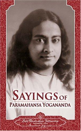 Sayings of Paramahansa Yogananda