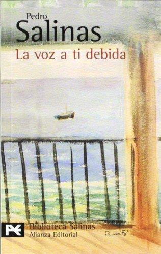 La voz a ti debida (El Libro De Bolsillo - Bibliotecas De Autor - Biblioteca Salinas)