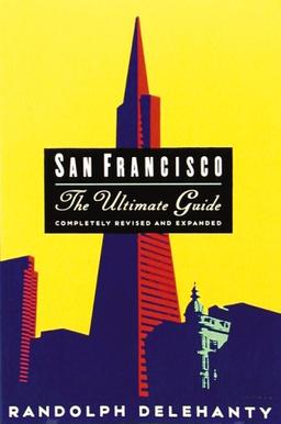 San Francisco: The Ultimate Guide