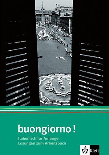 buongiorno! Neuausgabe, Lösungsheft zum Arbeitsbuch (Buongiorno! / Italienisch für Anfänger)