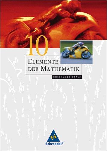 Elemente der Mathematik - Ausgabe 2004 für die SI: Elemente der Mathematik SI - Ausgabe 2005 für Rheinland-Pfalz: Schülerband 10: Sekundarstufe 1 - passgenau zum neuen Lehrplan - Ausgabe 2005