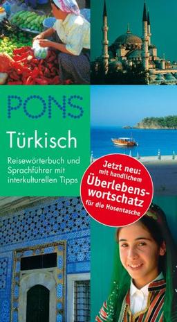 PONS Reisewörterbuch Türkisch: Reisewörterbuch und Sprachführer mit interkulturellen Tipps. Mit Überlebenswortschatz