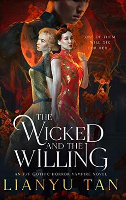 The Wicked and the Willing: An F/F Gothic Horror Vampire Novel