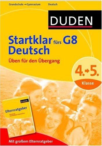 Duden - Startklar fürs G8 - Deutsch: Üben für den Übergang