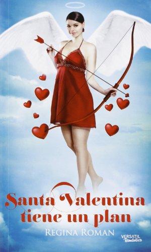 Santa Valentina tiene un plan (Romantica Contemporanea)