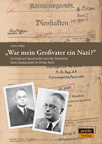 "War mein Großvater ein Nazi?": Ein Enkel auf Spurensuche nach der Geschichte eines Staatsanwalts im Dritten Reich