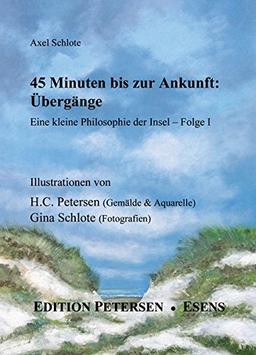 45 Minuten bis zur Ankunft: Übergänge: Eine kleine Philosophie der Insel - Folge 1