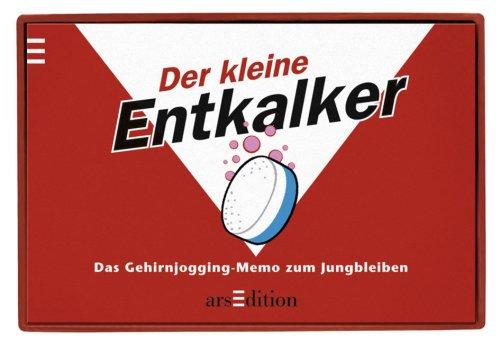 Der kleine Entkalker: Das Gehirnjogging-Memo zum Jungbleiben: Gehirnjogging zum Jungbleiben