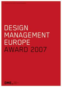 Design Management Europe Award Yearbook 2007: Highlighting the Value of Design Management