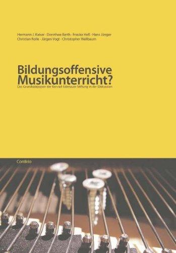 Bildungsoffensive Musikunterricht?: Das Grundsatzpapier der Konrad-Adenauer-Stiftung in der Diskussion