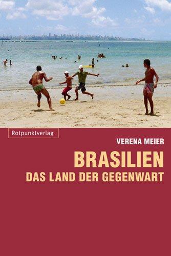 Brasilien - das Land der Gegenwart