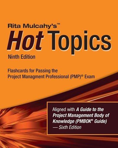 Rita Mulcahy's Hot Topics: Flashcards for Passing the Project Management Professional (PMP) Exam