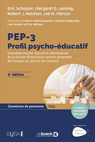 PEP-3 profil psycho-éducatif : évaluation psycho-éducative individualisée de la Division TEACCH pour enfants présentant des troubles du spectre de l'autisme