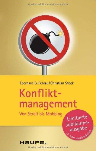 Konfliktmanagement: Von Streit bis Mobbing