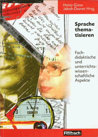 Sprache thematisieren: Fachdidaktische und unterrichtswissenschaftliche Aspekte