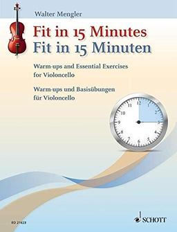 Fit in 15 Minuten: Warm-ups und Basisübungen. Violoncello.