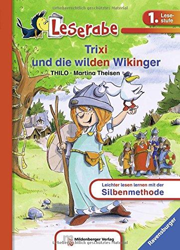 Trixi und die wilden Wikinger (Leserabe mit Mildenberger Silbenmethode)