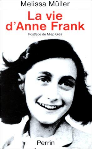 La vie d'Anne Frank