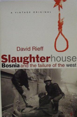 Slaughterhouse: Bosnia and the Failure of the West