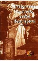 Pilgrim Food and Recipes (The Rosen Publishing Group's Reading Room Collection)