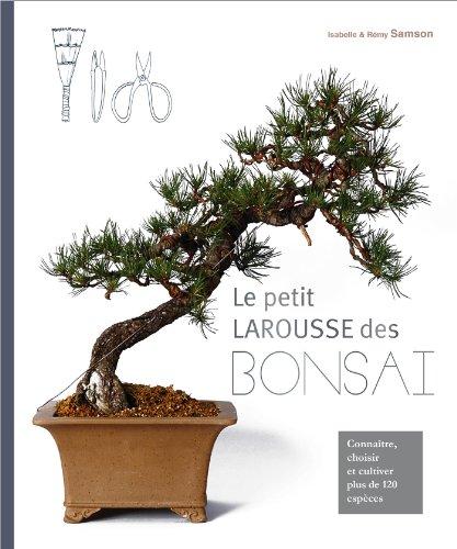 Le petit Larousse des bonsaï