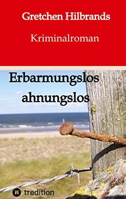 Erbarmungslos ahnungslos