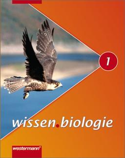 wissen.biologie - Ausgabe 2007 für Realschulen in Niedersachsen: Schülerband 1: Gesamtschule, Realschule. Für das Kerncurriculum