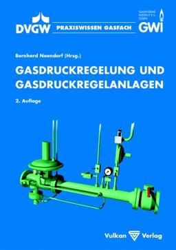 Gasdruckregelung und Gasdruckregelanlagen 2. A.