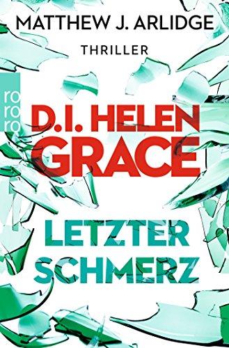 D.I. Helen Grace: Letzter Schmerz (Ein Fall für Helen Grace, Band 5)