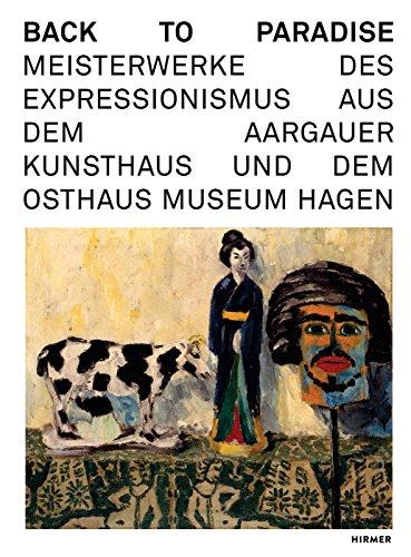 Back to Paradise: Meisterwerke des deutschen Expressionismus aus dem Aargauer Kunsthaus und dem Osthaus Museum Hagen