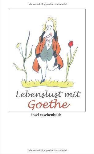 Lebenslust mit Goethe (insel taschenbuch)