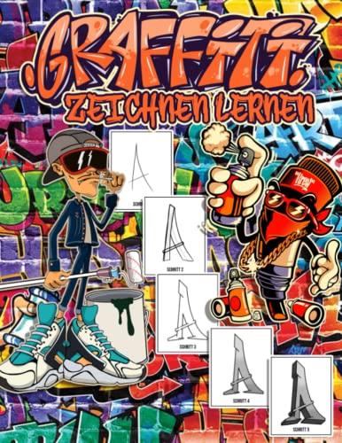 Graffiti Zeichnen Lernen: Graffiti Alphabet Vom Anfänger Ausmalen von Zeichnungen, Zitaten, Schriftarten und Urban Art-Schriften . 30 Professionelle ... ... Kinder und zurück zu Schulgeschenk