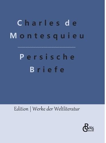 Persische Briefe (Edition Werke der Weltliteratur - Hardcover)