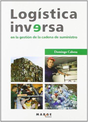 Logística inversa : en la gestión de la cadena de suministro (Biblioteca de Logística, Band 0)