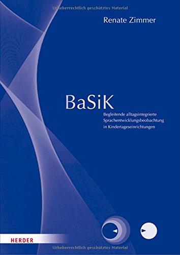 BaSiK Grundpaket: Begleitende alltagsintegrierte Sprachentwicklungsbeobachtung in Kindertageseinrichtungen (BaSiK U3 & Ü3)