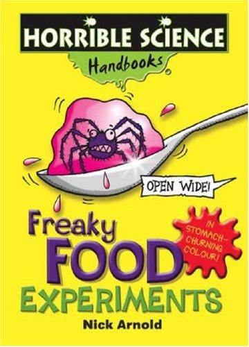 Freaky Food Experiments (Horrible Science Handbooks S.)