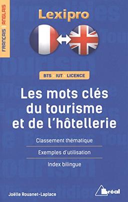 Les mots clés du tourisme et de l'hôtellerie : français-anglais : BTS, IUT, licence