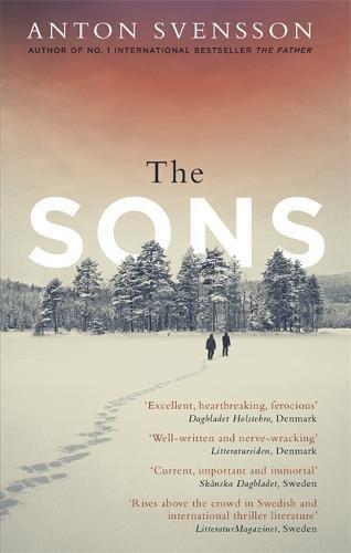 The Sons: The completely thrilling follow-up to crime bestseller The Father (Made in Sweden)