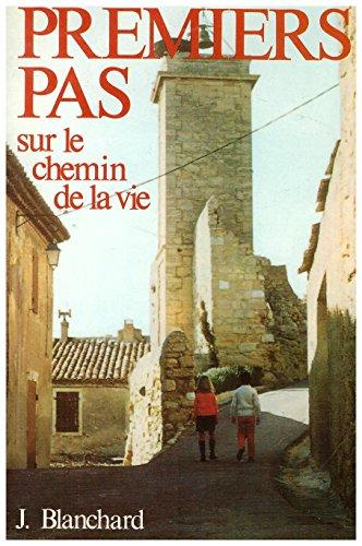 Premiers pas sur le chemin de la vie