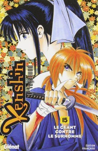 Kenshin, le vagabond. Vol. 15. Le géant contre le surhomme