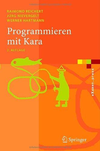 Programmieren mit Kara: Ein spielerischer Zugang zur Informatik (eXamen.press)