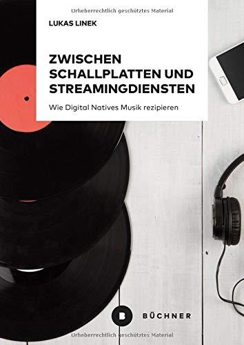 Zwischen Schallplatten und Streamingdiensten: Wie Digital Natives Musik rezipieren