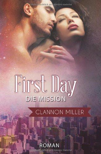 First Day - Die Mission