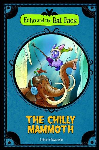 The Chilly Mammoth (Echo and the Bat Pack)