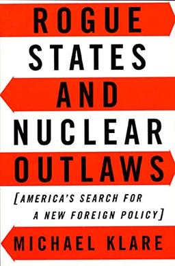 ROGUE STATES PB: America's Search for a New Foreign Policy