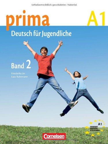 Prima - Deutsch für Jugendliche - Aktuelle Ausgabe: A1: Band 2 - Schülerbuch: Europäischer Referenzrahmen: A1