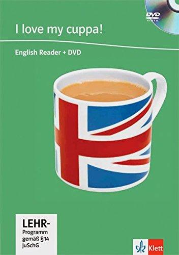 I love my cuppa!: Buch mit DVD. Englische Lektüre für das 4., 5., 6. Lernjahr. Buch + DVD (Klett DVD Readers)