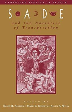 Sade & Narratives of Transgression (Cambridge Studies in French, Band 52)