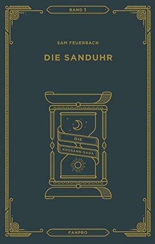 Die Sanduhr: Die Krosann-Saga Band 3